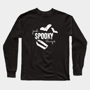 Just Spooky Things Long Sleeve T-Shirt